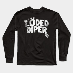 Loded Diper Long Sleeve T-Shirt